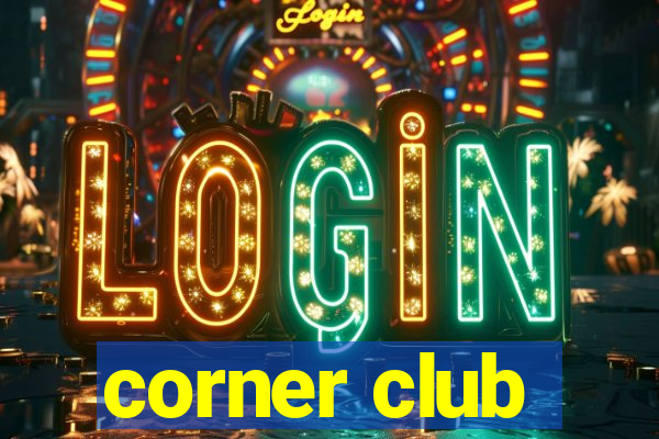 corner club